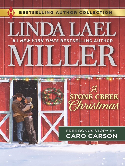 Title details for A Stone Creek Christmas & a Cowboy's Wish Upon a Star by Linda Lael Miller - Available